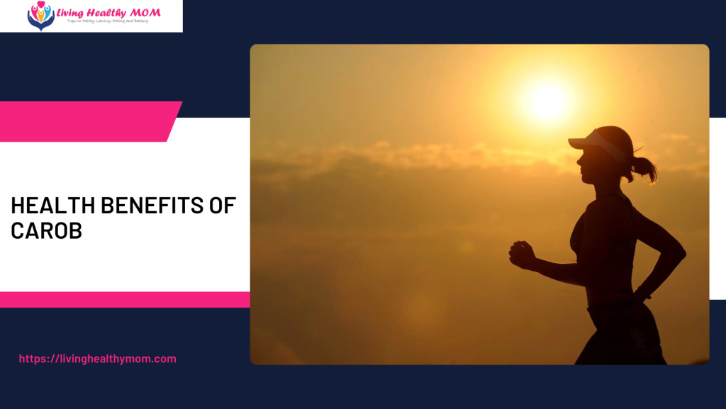 Health Benefits of Carob Living Healthy Mom