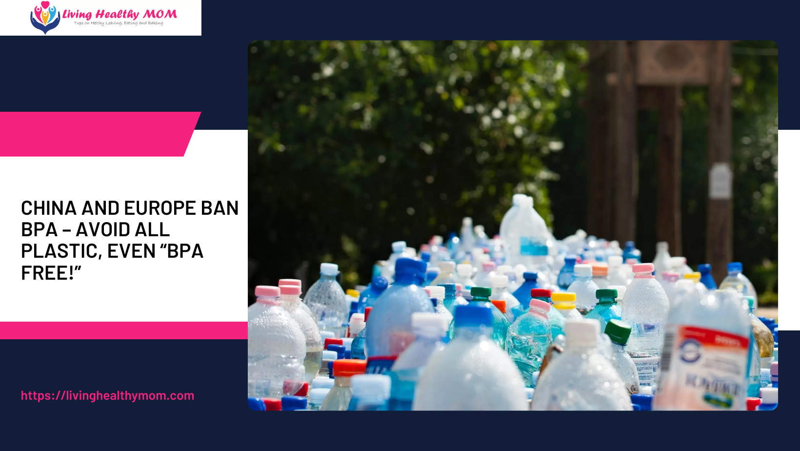 China and Europe Ban BPA – Avoid All Plastic, Even “BPA Free!”